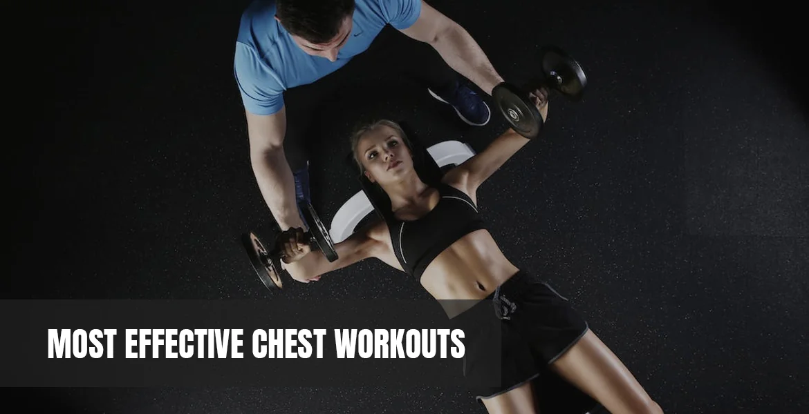 Most Effective Chest Workouts