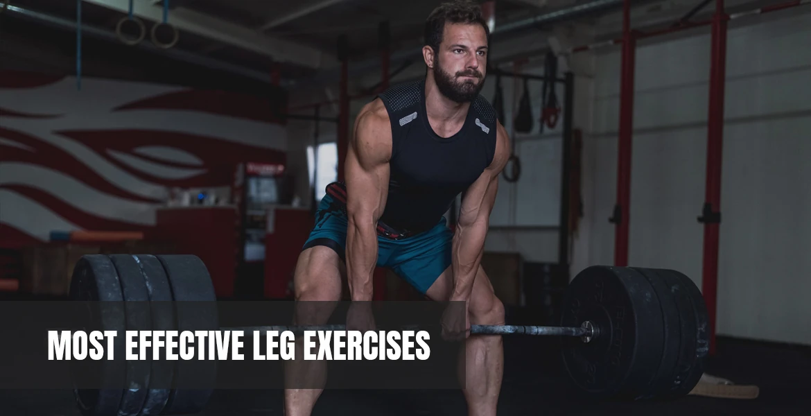 Most Effective Leg Exercises